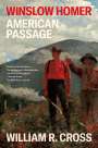 William R Cross: Winslow Homer: American Passage, Buch