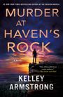 Kelley Armstrong: Murder at Haven's Rock, Buch