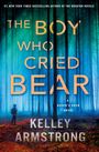 Kelley Armstrong: The Boy Who Cried Bear, Buch