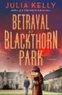 Julia Kelly: Betrayal at Blackthorn Park, Buch