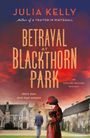 Julia Kelly: Betrayal at Blackthorn Park, Buch