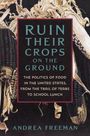 Andrea Freeman: Ruin Their Crops on the Ground, Buch