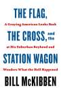 Bill McKibben: The Flag, the Cross, and the Station Wagon, Buch