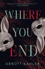 Abbott Kahler: Where You End, Buch