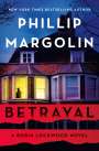 Phillip Margolin: Betrayal: A Robin Lockwood Novel, Buch