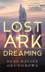 Suyi Davies Okungbowa: Lost Ark Dreaming, Buch
