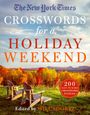 Will Shortz: The New York Times Crosswords for a Holiday Weekend: 200 Easy to Hard Crossword Puzzles, Buch
