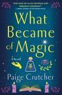 Paige Crutcher: What Became of Magic, Buch