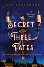 Jess Armstrong: The Secret of the Three Fates, Buch