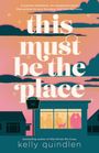 Kelly Quindlen: This Must Be the Place, Buch
