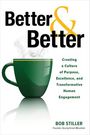 Robert Stiller: Better and Better: Creating a Culture of Purpose, Excellence, and Transformative Human Engagement, Buch