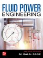 M. Galal Rabie: Fluid Power Engineering, Second Edition, Buch