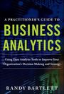 Randy Bartlett: A Practitioner's Guide to Business Analytics (Pb), Buch