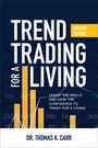 Thomas K Carr: Trend Trading for a Living (Pb), Buch