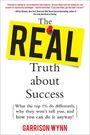 Garrison Wynn: The Real Truth about Success (Pb), Buch