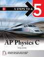 Greg Jacobs: 5 Steps to a 5: AP Physics C 2025, Buch