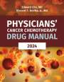 Edward Chu: Physicians' Cancer Chemotherapy Drug Manual 2024, Buch