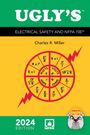 Charles R Miller: Ugly&' S Electrical Safety and Nfpa 70e, 2024 Edition, Buch