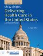 Leiyu Shi: Shi & Singh's Delivering Health Care in the United States, Buch