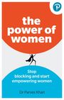 Parves Khan: The Power of Women: : Stop blocking and start empowering women at work, Buch