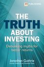 Jonathan Guthrie: The Truth About Investing, Buch
