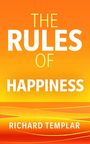 „THE RULES OF HAPPINESS“ steht oben, darunter „RICHARD TEMPLAR“; Hintergrund in leuchtenden Orange- und Gelbtönen.