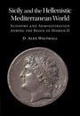 D Alex Walthall: Sicily and the Hellenistic Mediterranean World, Buch