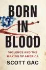 Scott Gac: Born in Blood, Buch