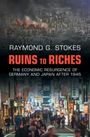 Raymond G. Stokes: Ruins to Riches, Buch