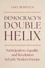 Lars Behrisch: Democracy's Double Helix, Buch