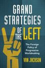 Van Jackson: Grand Strategies of the Left, Buch