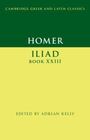 "Cambdidge Greek and Latin Classics - Homer - Iliad Book XXIII - Edited by Adrian Kelly." Gelber und grüner Hintergrund.