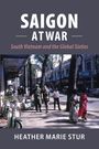 Heather Marie Stur: Saigon at War, Buch