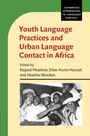 : Youth Language Practices and Urban Language Contact in Africa, Buch