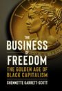Shennette Garrett-Scott: The Business of Freedom, Buch