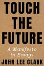 John Lee Clark: Touch the Future, Buch