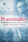 Thant Myint-U: Peacemaker, Buch