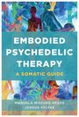 Manuela Mischke-Reeds: Embodied Psychedelic Therapy, Buch