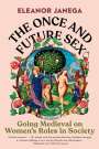 Eleanor Janega: The Once and Future Sex, Buch