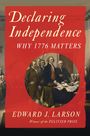 Edward J Larson: Declaring Independence, Buch