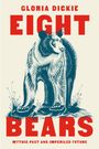Gloria Dickie: Eight Bears, Buch