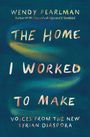 Wendy Pearlman: The Home I Worked to Make, Buch