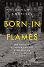 Bench Ansfield: Born in Flames, Buch