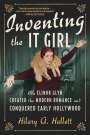 Hilary A Hallett: Inventing the It Girl, Buch