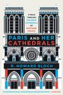 R Howard Bloch: Paris and Her Cathedrals, Buch