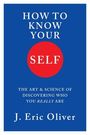 J Eric Oliver: How to Know Your Self, Buch