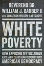 William J Barber: White Poverty, Buch