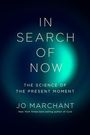 Jo Marchant: In Search of Now, Buch