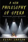 Yuval Sharon: A New Philosophy of Opera, Buch