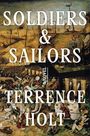 Titel: SOLDIERS & SAILORS. Autor: TERRENCE HOLT. Historische Schlachtillustration mit Soldaten und Kanonen.